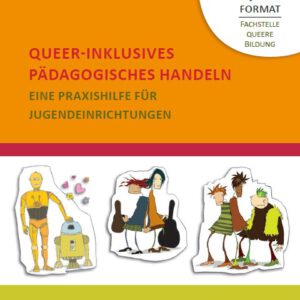 „Queer-inklusives pädagogisches Handeln“ (Mai 2019/Januar 2021)
