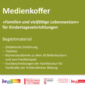 Medienkoffer „Familien und vielfältige Lebensweisen“ für Kindertageseinrichtungen (März 2013)